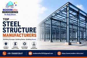 Top Steel Structure Manufacturers in India